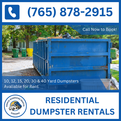 Residential Dumpster Rental Kokomo - Affordable Prices - 10, 20, 30 & 40 Yard